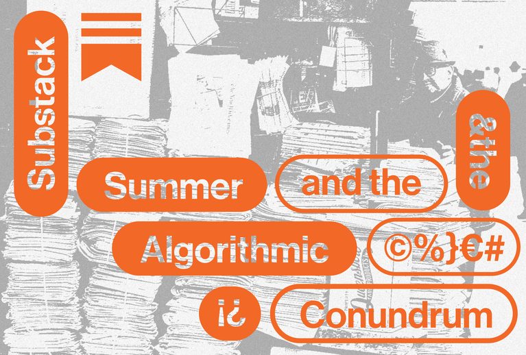 Substack Summer and the Algorithmic Conundrum – The Connector